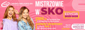 konkurs mistrzowie w sko - nagroda dla szkoły w postaci sprzętu sportowego o wartości 1500 zł i nagroda pieniężna dla klasy w każdej szkole w kwocie 500 zł